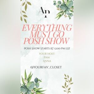 Join Us for Our Everything Has To Go Posh Show!!
